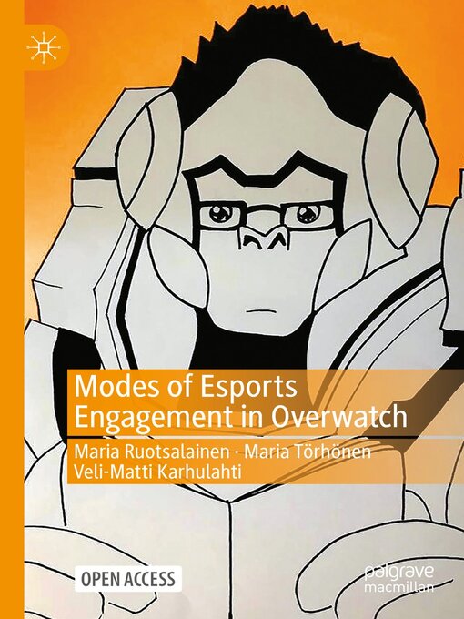 Title details for Modes of Esports Engagement in Overwatch by Maria Ruotsalainen - Available